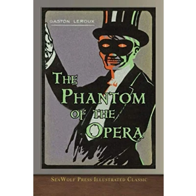 Abbildung von the Phantom of Opera (SeaWolf Press Illustrated Classic)