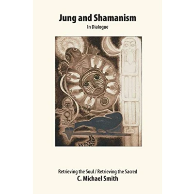 Abbildung von Jung and Shamanism in Dialogue: Retrieving the Soul / Sacred