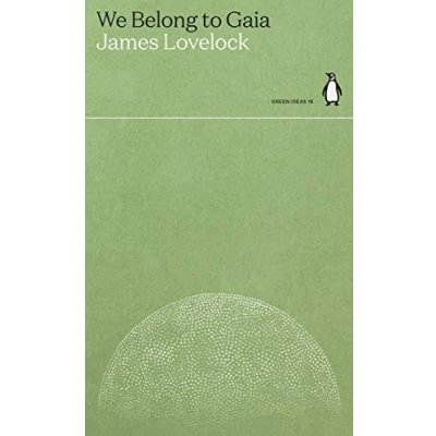 Abbildung von We Belong to Gaia: James Lovelock (Green Ideas)