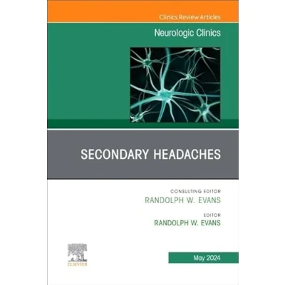 Abbildung von Secondary Headaches, An Issue of Neurologic Clinics (Volume 42 2) (The Clinics: Internal Medicine, Volume