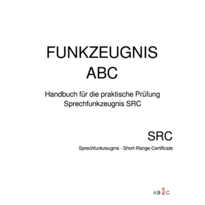 Abbildung von FUNKZEUGNIS ABC Sprechfunkzeugnis SRC: Praktische Prüfung SRC Short Range Certificate