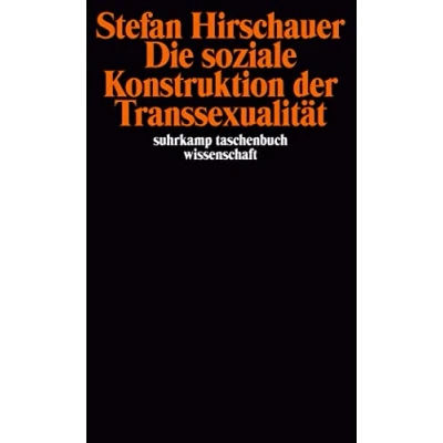 Abbildung von die soziale Konstruktion der Transsexualität: Über Medizin und den Geschlechtswechsel (suhrkamp taschenbuch wissenschaft)