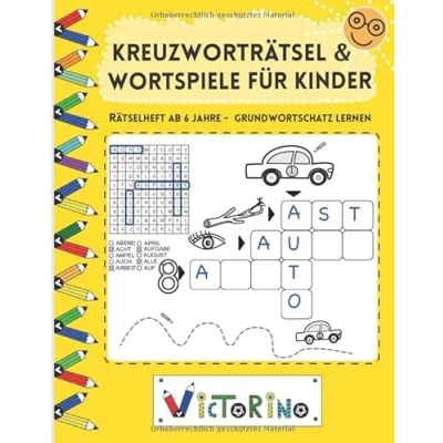 Abbildung von Kreuzworträtsel und Wortspiele für Kinder Rätselheft ab 6 Jahre: Einfache Buchstaben spielend den Grundwortschatz lernen (ab 1. Klasse)