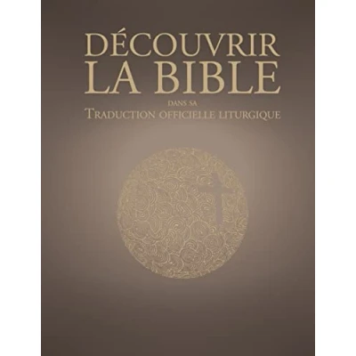 Abbildung von Découvrir la traduction officielle liturgique de Bible