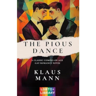 Abbildung von The Pious Dance: A Classic Coming of Age Gay Romance Novel (Translated &amp; Annotated) (English Edition)