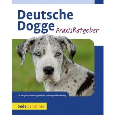 Abbildung von Deutsche Dogge: Ein Ratgeber zur rassegerechten Haltung und Erziehung