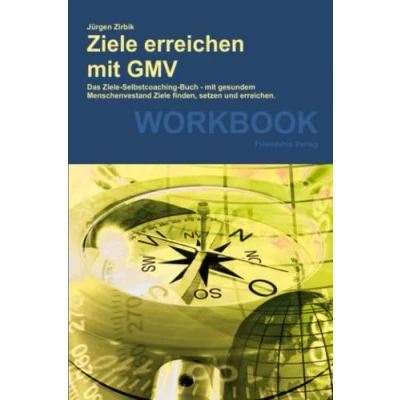 Abbildung von Ziele erreichen mit GMV Workbook: Das Selbstcoaching Buch gesundem Menschenverstand finden, setzen und erreichen. (Das Prinzip)