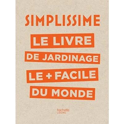 Abbildung von Simplissime Jardinage: le livre de jardinage + facile du monde