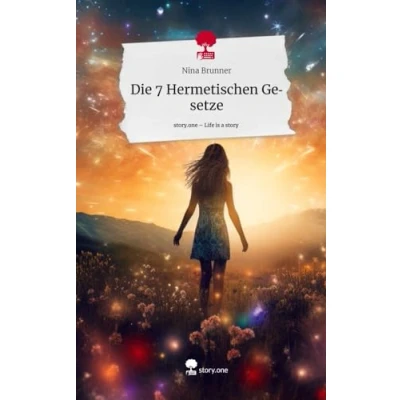 Abbildung von Die 7 Hermetischen Gesetze. Life is a Story story.one