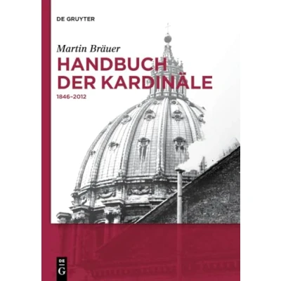 Abbildung von Handbuch der Kardinäle: 1846 2012 (de Gruyter Reference)