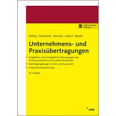 Abbildung von Unternehmens und Praxisübertragungen: Entgeltliche unentgeltliche Übertragungen von Einzelunternehmen Gesellschaftsanteilen. ... Steuerrecht. Unternehmensbewertung.