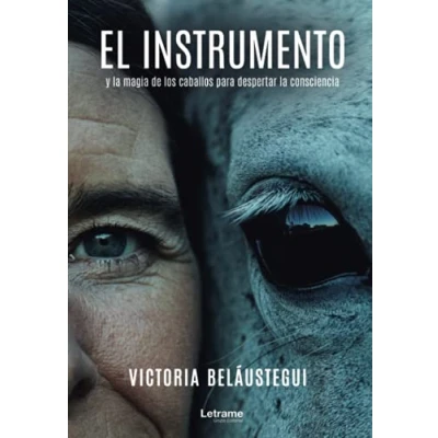Abbildung von El instrumento y la magia de los caballos para despertar consciencia (Autoayuda, Band 1)