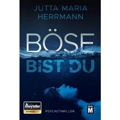 Abbildung von Böse bist du: Psychothriller. Ausgezeichnet mit Kindle Storyteller Award 2019