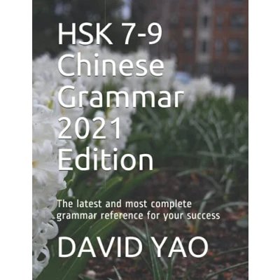 Abbildung von HSK 7 9 Chinese grammar 2021 Edition: The latest and most complete reference for your success