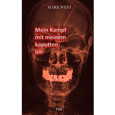 Abbildung von Mein Kampf mit meinem kaputten Ich (Der Feind in Kopf, Band 1)