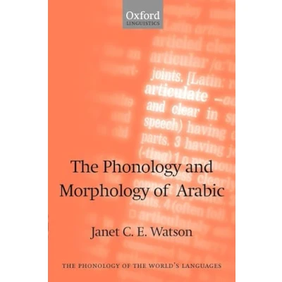 Abbildung von the Phonology and Morphology of Arabic (The World&#039;s Languages)