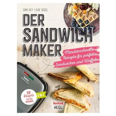 Abbildung von Der Sandwichmaker: Minutenschnelle Rezepte für perfekte Sandwiches &amp; Waffeln 30 das Original von TEFAL