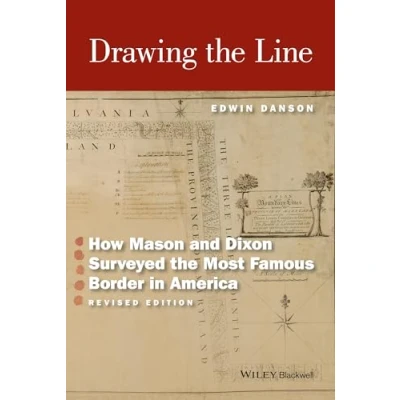 Abbildung von Drawing the Line: How Mason and Dixon Surveyed Most Famous Border in America