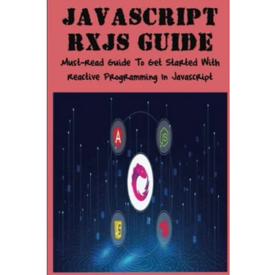 Abbildung von Javascript Rxjs Guide: Must Read Guide To Get Started With Reactive Programming In
