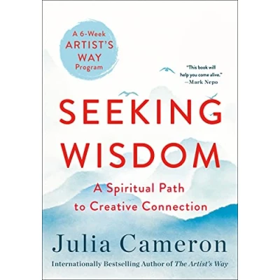 Abbildung von Seeking Wisdom: A Spiritual Path to Creative Connection: Six Week Artist&#039;s Way Program