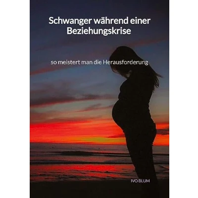 Abbildung von Schwanger während einer Beziehungskrise so meistert man die Herausforderung