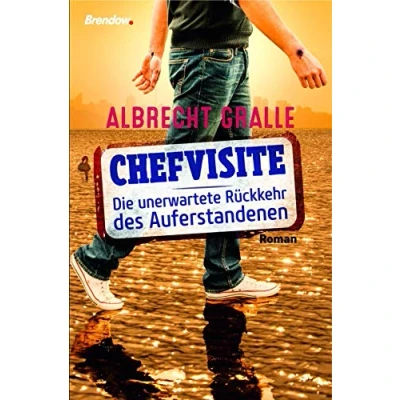 Abbildung von Chefvisite: Die unerwartete Rückkehr des Auferstandenen. Roman