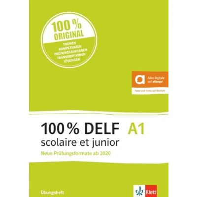 Abbildung von 100% DELF A1 scolaire et junior neue Prüfungsformate ab 2020: Angepasst an die Organisation und neuen Tests. Übungsheft mit digitalen Extras