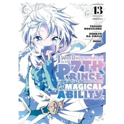 Abbildung von I Was Reincarnated as the 7th Prince So Can Take My Time Perfecting Magical Ability 13 (I Prince, I&#039;ll Ability, Band 13)