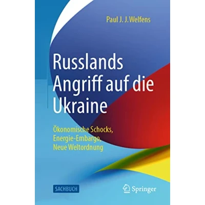 Abbildung von Russlands Angriff auf die Ukraine: Ökonomische Schocks, Energie Embargo, Neue Weltordnung