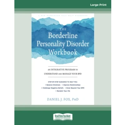 Abbildung von The Borderline Personality Disorder Workbook: An Integrative Program to Understand and Manage Your BPD