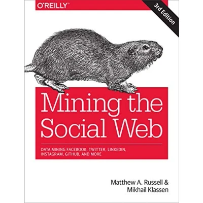 Abbildung von Mining the Social Web: Data Facebook, Twitter, Linkedin, Instagram, Github, and More