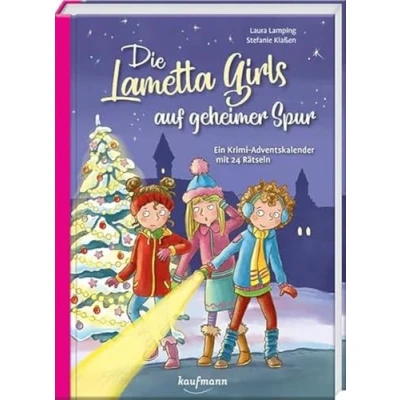 Abbildung von Die Lametta Girls auf geheimer Spur: Ein Krimi Adventskalender mit 24 Rätseln (Adventskalender Geschichten für Kinder: Buch zum Lesen und Vorlesen Kapiteln)