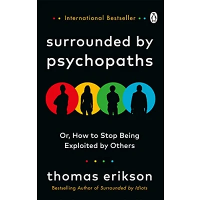Abbildung von Surrounded by Psychopaths: or, How to Stop Being Exploited Others