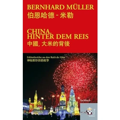 Abbildung von China hinter dem Reis: Erlebnisberichte aus Reich der Mitte