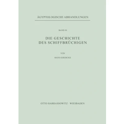 Abbildung von Die Geschichte des Schiffbrüchigen (Ägyptologische Abhandlungen, Band 30)