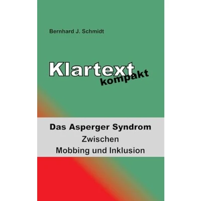 Abbildung von Klartext kompakt: Das Asperger Syndrom Zwischen Mobbing und Inklusion