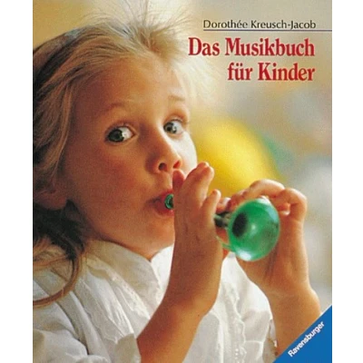 Abbildung von Das Musikbuch für Kinder: Mit Kindern singen, spielen, musizieren zu Hause, im Kindergarten, in der Grundschule