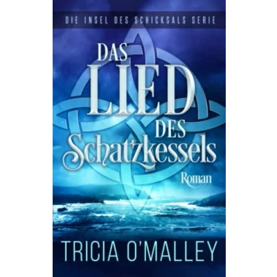 Abbildung von Das Lied des Schatzkessels (Die Insel Schicksals Serie, Band 4)