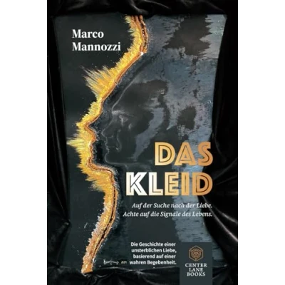 Abbildung von Das Kleid: auf der Suche nach Liebe. Achte die Signale des Lebens.