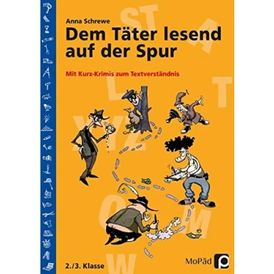 Abbildung von Dem Täter lesend auf der Spur: Mit Kurz Krimis zum Textverständnis (2. und 3. Klasse): Textverständnis. 2./3. Klasse