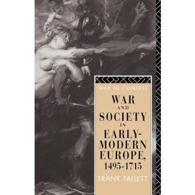 Abbildung von War and Society in Early Modern Europe: 1495 1715 (War Context)