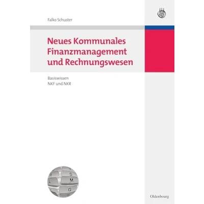 Abbildung von Neues Kommunales Finanzmanagement und Rechnungswesen: Basiswissen NKF NKR