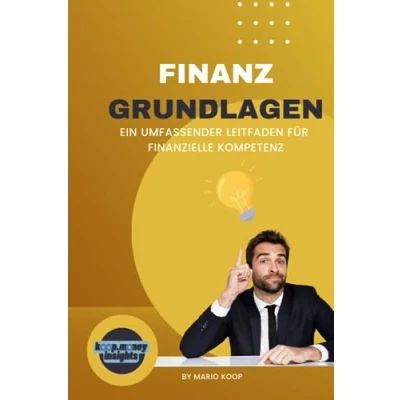 Abbildung von Finanz Grundlagen: Ein umfassender Leitfaden für finanzielle Kompetenz