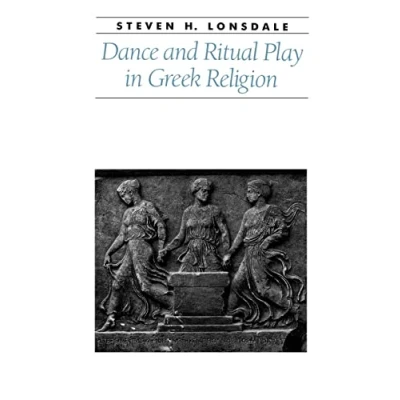 Abbildung von Dance and Ritual Play in Greek Religion (Ancient Society History)