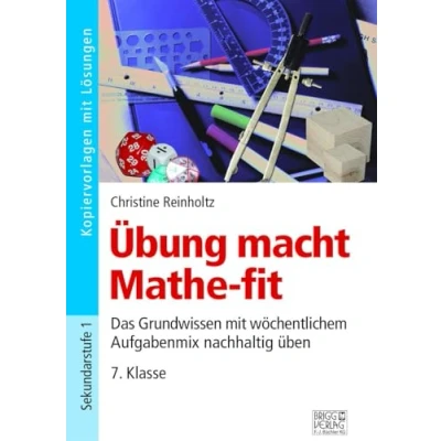 Abbildung von Übung macht Mathe fit 7. Klasse: Das Grundwissen mit wöchentlichem Aufgabenmix nachhaltig üben