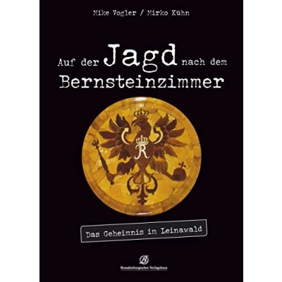Abbildung von Auf der Jagd nach dem Bernsteinzimmer: Das Geheimnis im Leinawald