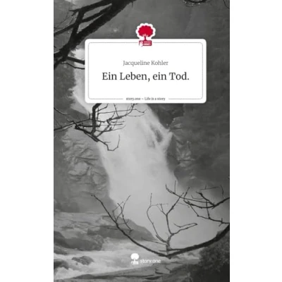 Abbildung von ein Leben, Tod.. Life is a Story story.one
