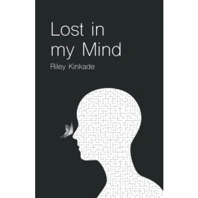 Abbildung von Lost in my Mind: a collection of poetry about mental health