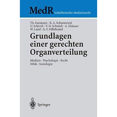 Abbildung von Grundlagen einer gerechten Organverteilung: Medizin · Psychologie Recht Ethik Soziologie (MedR Schriftenreihe Medizinrecht)