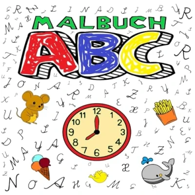 Abbildung von Mein erstes großes ABC Malbuch als Einstieg für Schreibschrift und zum Ausmalen von tollen Motiven ab 6 Jahren: mit 50 Lernen Jahren